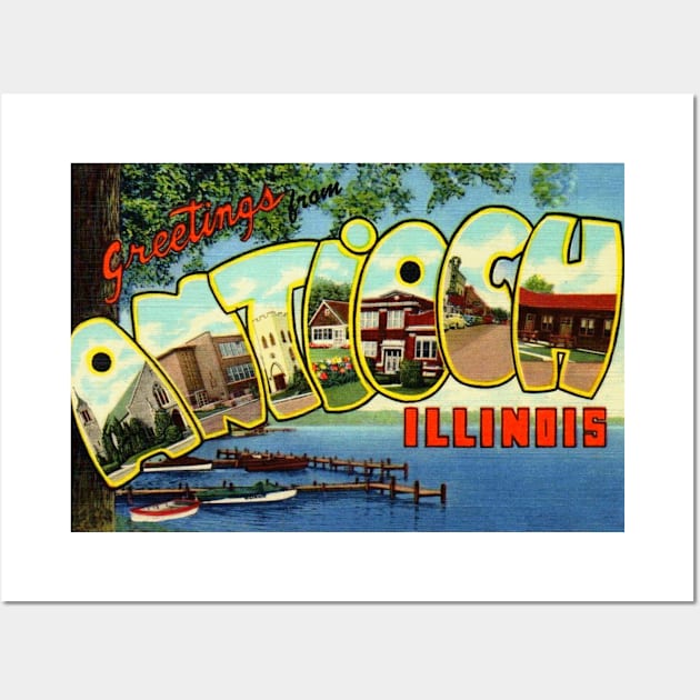 Greetings from Antioch, Illinois - Vintage Large Letter Postcard Wall Art by Naves